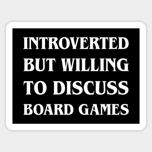 Introverted But Willing To Discuss Board Games Sticker